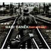 Wabi Daněk - A život běží dál (2009) 