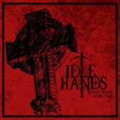 Idle Hands - Don't Waste Your Time (EP, 2018)