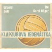 Eduard Bass/K. Hoger - Klapzubova jedenáctka 