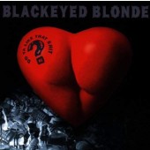 Blackeyed Blonde - Do Ya Like That Shit? 