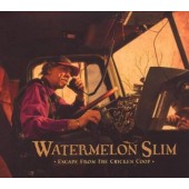 Watermelon Slim - Escape From The Chicken Coop (Edice 2011)