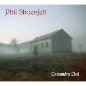Phil Shöenfelt - Cassandra Lied (2020)