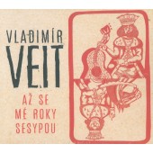 Vladimír Veit - Až se mé roky sesypou (Digipack, 2019)