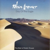 Robin Trower - Day Of The Eagle (The Best Of Robin Trower) /2008