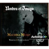 Umbra Et Imago - Machina Mundi I Weinst Du I Feuer und Licht/Special Edit. 