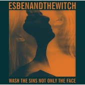 Esben And The Witch - Wash The Sins Not Only The Face (2013)
