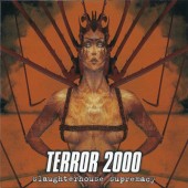 Terror 2000 - Slaughterhouse Supremacy (Edice 2006)