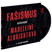 Madeleine Albrightová - Fašismus. Varování (MP3, 2019)