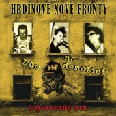 Hrdinové Nové Fronty - Dům na demolici / Hororový věk (Reedice 2023) /2CD