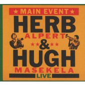 Herb Alpert & Hugh Masakela - Main Event: Live (2016) 