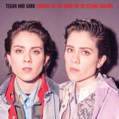 Tegan & Sara - Tonight In The Dark We're Seeing Colors (RSD 2020) - Vinyl