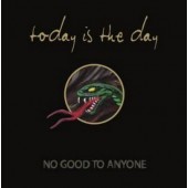 Today Is The Day - No Good To Anyone (2020)