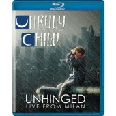 Unruly Child - Unhinged - Live From Milan (Blu-ray, 2018) 