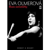 Eva Olmerová - Blues samotářky: Songy a osudy 