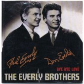 Everly Brothers - Bye Bye Love 