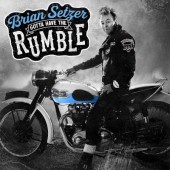 Brian Setzer - Gotta Have The Rumble (2021) - Vinyl