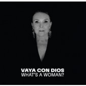 Vaya Con Dios - What's A Woman (2022)