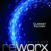 Clarinet Factory - Worx and Reworx (2014) CZ