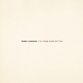 Mark Lanegan - I'll Take Care Of You (Edice 2017) - Vinyl 