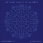And You Will Know Us By The Trail Of Dead - XI: Bleed Here Now (Limited Edition, 2022) /CD+BRD