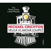 Michael Crichton - Velká vlaková loupež (MP3, 2020)