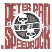 Peter Pan Speedrock - We Want Blood! (2010) 