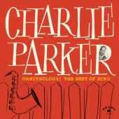Charlie Parker - Ornithology: The Best Of Bird (2024)