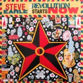 Steve Earle - Revolution Starts Now (Edice 2017) - Vinyl