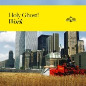 Holy Ghost! - Work (2019)