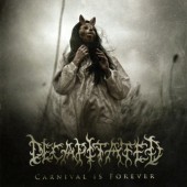 Decapitated - Carnival Is Forever (2011) 
