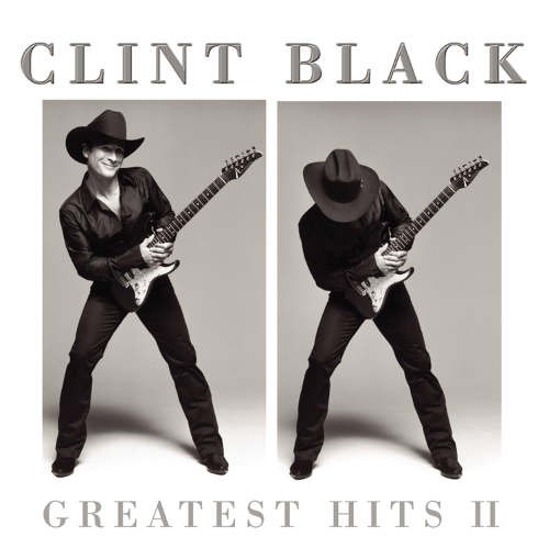 Clint Black - Clint Black: Greatest Hits II 