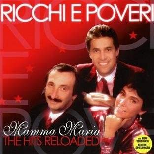 Ricchi E Poveri - Mamma Maria -The Hits Reloaded 