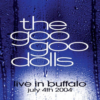 Goo Goo Dolls - Live In Buffalo July 4th 2004 (Edice 2024) - Limited Vinyl