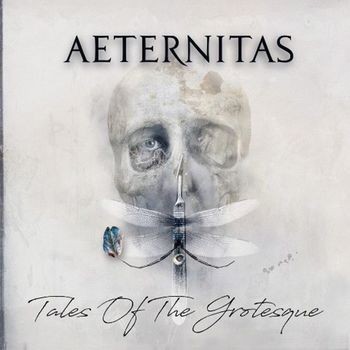 Aeternitas - Tales of the grotesque (2018) 