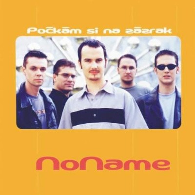 No Name - Počkám Si Na Zázrak (2001) 