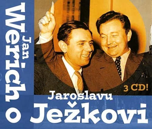 Jan Werich - Jan Werich o Jaroslavu Ježkovi 