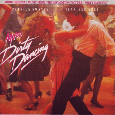 Soundtrack - More Dirty Dancing (More Original Music From The Hit Motion Picture "Dirty Dancing") /Edice 2005