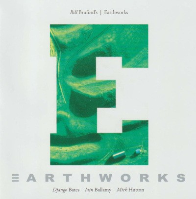 Bill Bruford - Earthworks (Edice 2021)