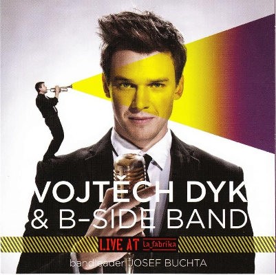 Vojtěch Dyk & B-Side Band - Live At La Fabrika 