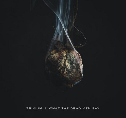 Trivium - What The Dead Men Say (2020)