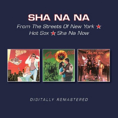 Sha Na Na - From The Streets Of New York / Hot Sox / Sha Na Now (Remaster 2017) 