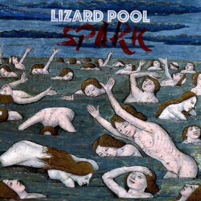 Lizard Pool - Spark (2018) 