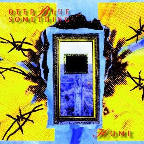 Deep Blue Something - Home 