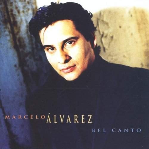 Marcelo Álvarez - Bel Canto (1998)