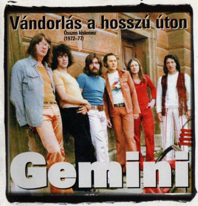 Gemini - Vándorlás A Hosszú Úton - Összes Kislemez (1972-77) /2001 