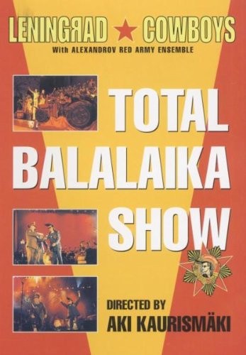 Leningrad Cowboys & Alexandrovci - Total Balalaika Show (Edice 2010) /DVD