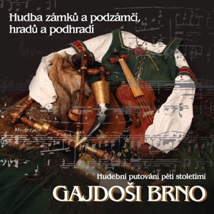 Gajdoši Brno - Hudba zámků a podzámčí, hradů a podhradí (2011) 