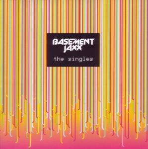 Basement Jaxx - Singles: Best Of Basement Jaxx 
