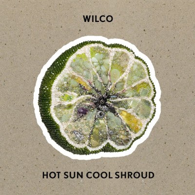 Wilco - Hot Sun Cool Shroud (EP, 2024) - Vinyl
