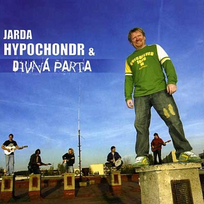 Jarda Hypochondr & Divná parta - Jarda Hypochondr & Divná parta (2007) 